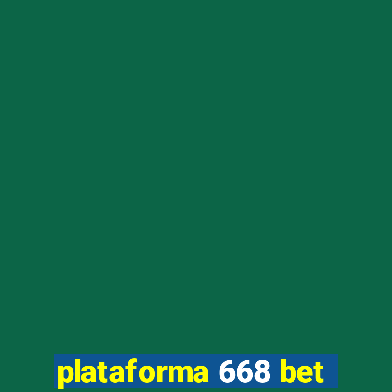 plataforma 668 bet